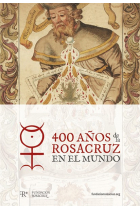 400 años de la Rosacruz en el Mundo