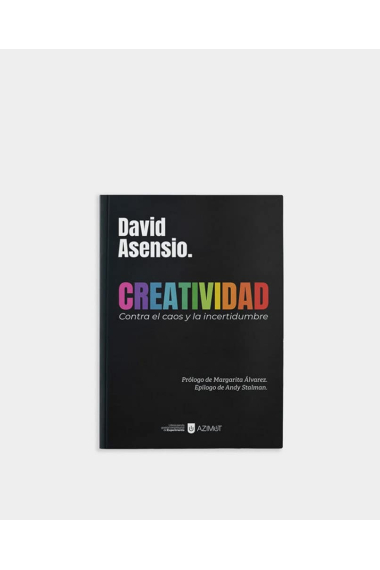 Creatividad. Contra el caos y la incertidumbre