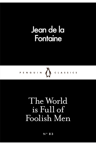 The World Is Full Of Foolish Men (Penguin Little Black Classics #83)