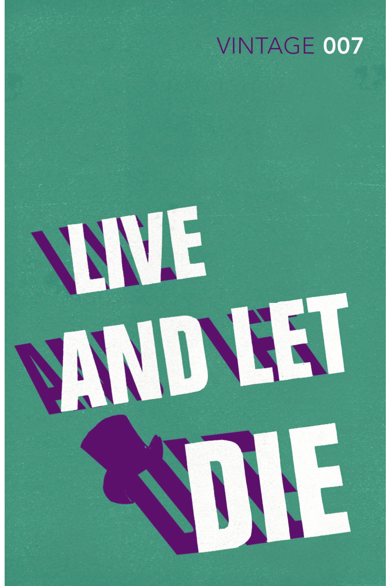 Live And Let Die (Vintage Classics - James Bond 007, 2)