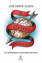 El cerebro enamorado.Los mecanismos neuronales del amor