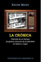 Un millón para el mejor. la crónica. Historias de una famoso programa-concurso de la televisión en blanco y negro