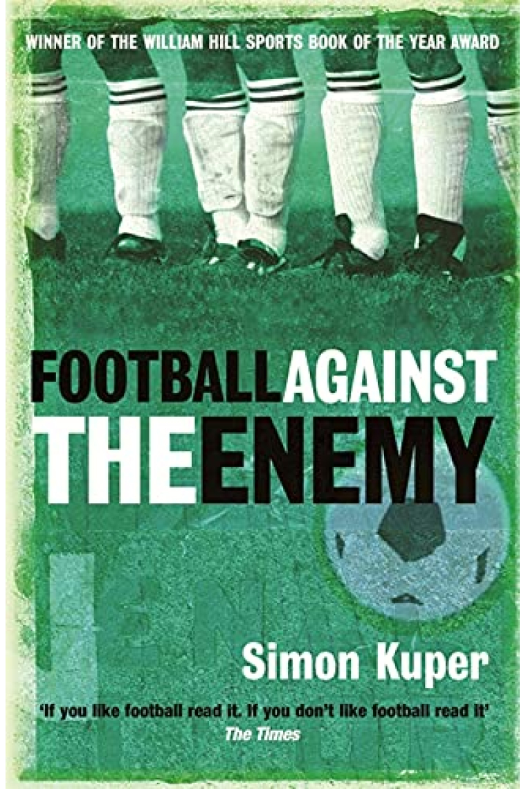 Football Against The Enemy: Football Against The Enemy