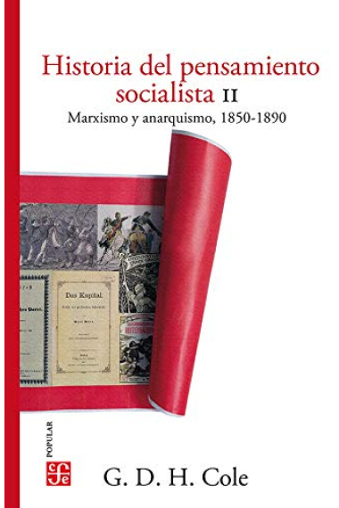 Historia Del Pensamiento Socialista II. Marxismo y Anarquismo, 1850-1890