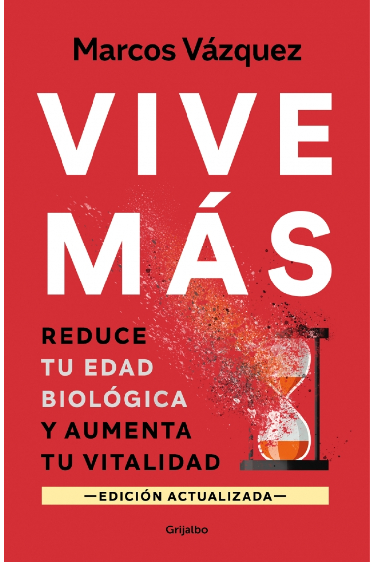 Vive más. Reduce tu edad biológica y aumenta tu vitalidad