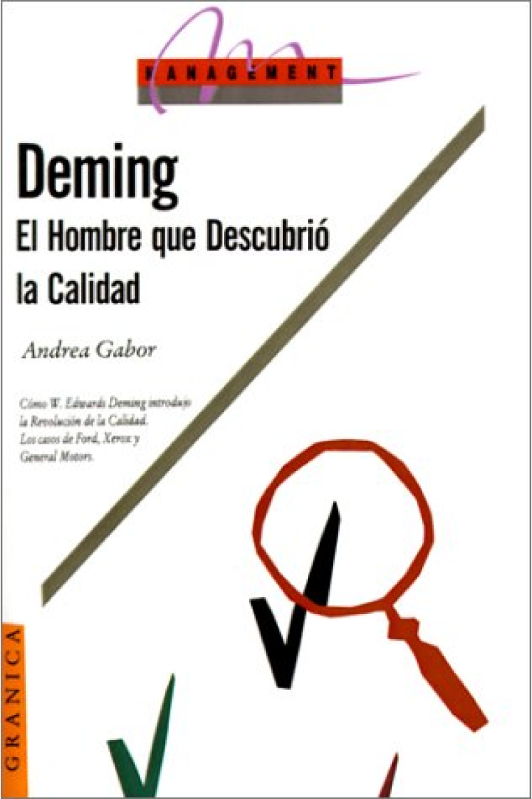 Deming. El hombre que descubrió la calidad