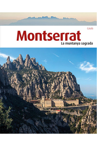 Montserrat, la muntanya sagrada