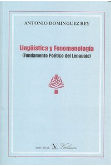 Lingüística y fenomenología. Fundamento poético del lenguaje