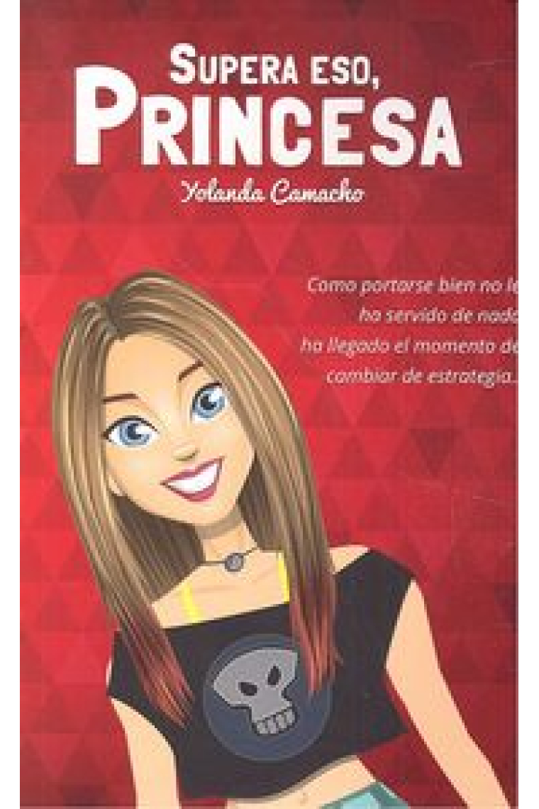 Supera eso, princesa