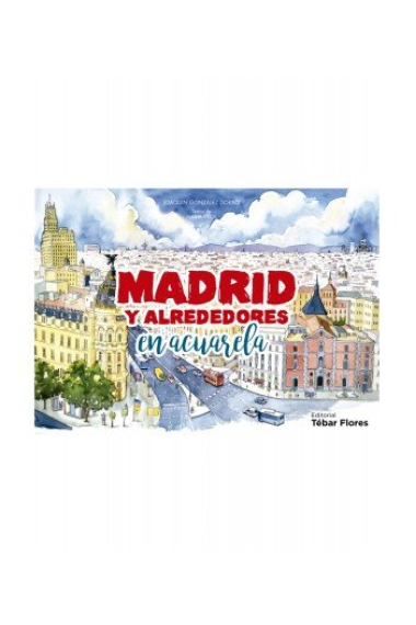 Madrid y alrededores en acuarela