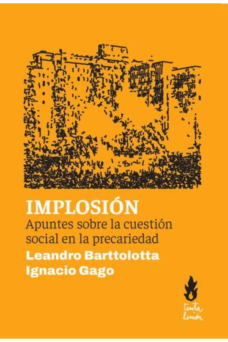 Implosión. Apuntes sobre la cuestión social en la precariedad