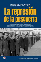 La represión de la posguerra. Penas de muerte por hechos cometidos durante la Guerra Civil