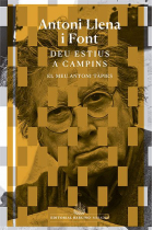 Deu estius a Campins. El meu Antoni Tàpies