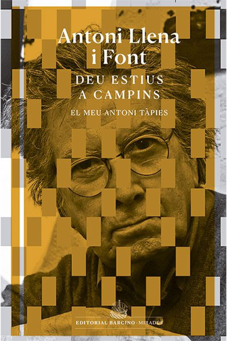 Deu estius a Campins. El meu Antoni Tàpies