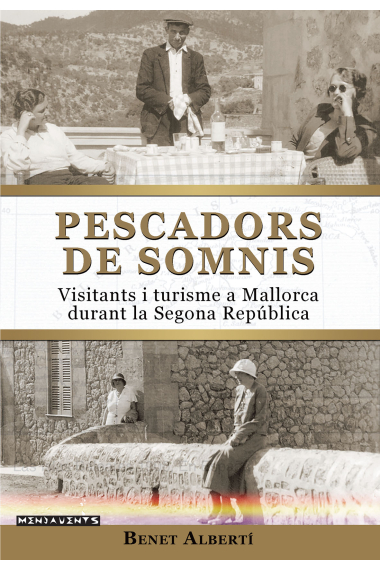 Pescadors de somnis. Visitants i turisme a Mallorca durant la Segona Repúbica