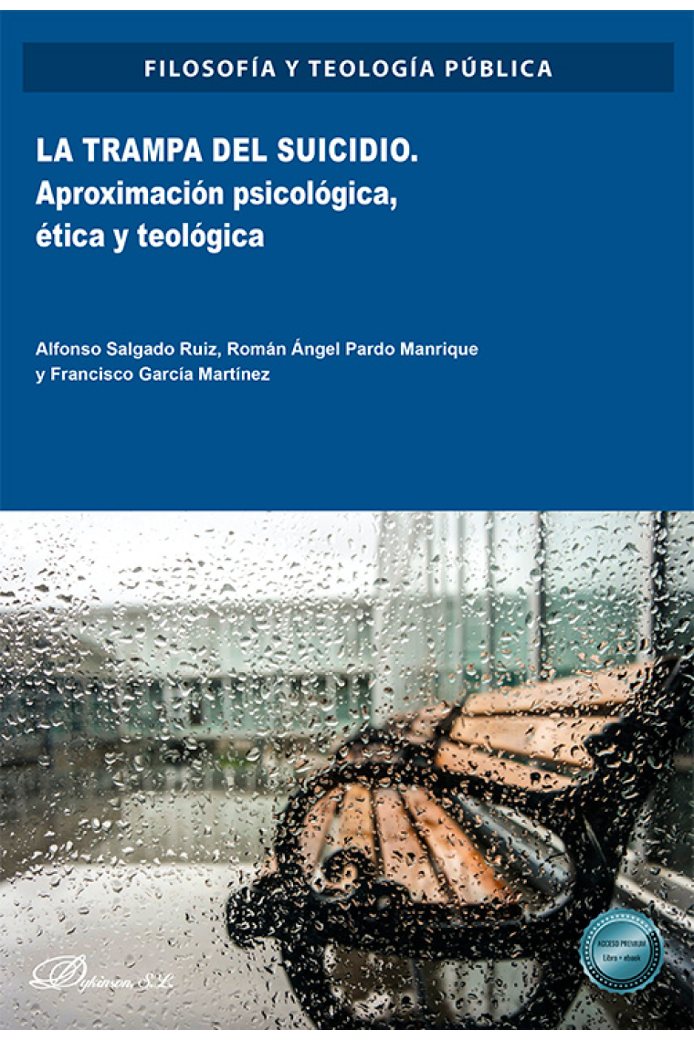La trampa del suicidio: aproximación psicológica, ética y teológica