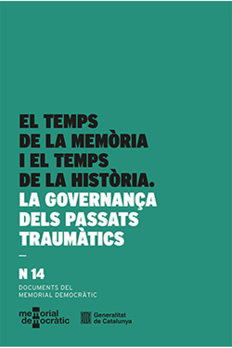 El temps de la memòria i el temps de la història. La governança dels passats traumàtics (9è Col·loqui Internacional Walter Benjamin 2023)