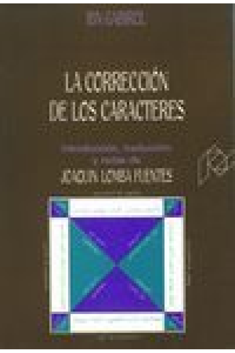 La corrección de los caracteres (Ed. Joaquín Lomba Fuentes)