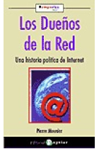 Los Dueños de la Red. Una historia política de Internet