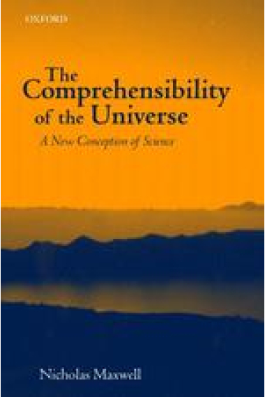 The comprehensibility of the universe: a new conception of science