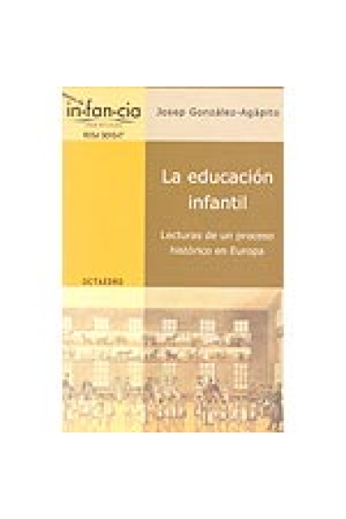 La educación infantil. Lecturas de un proceso histórico en Europa