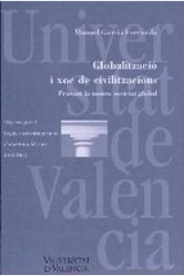 Globalització i xoc de civilitzacions. Pensant la nostra societat global