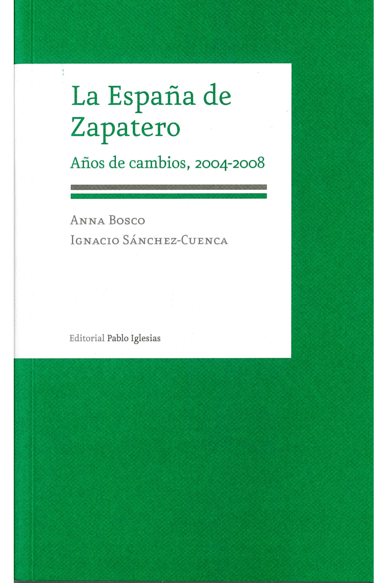 La España de Zapatero. Años de cambios, 2004-2008