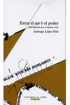 Entre el ser y el poder: una apuesta por el querer vivir