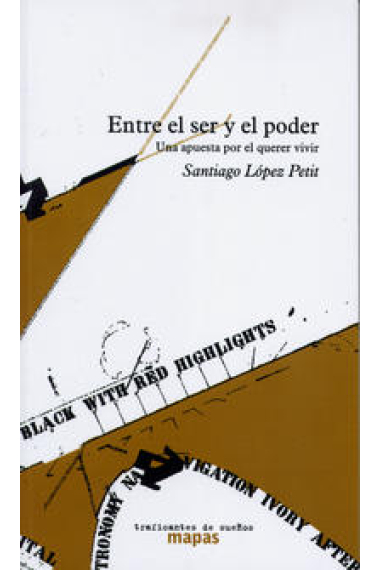 Entre el ser y el poder: una apuesta por el querer vivir