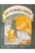 ¿No duermes, Osito?