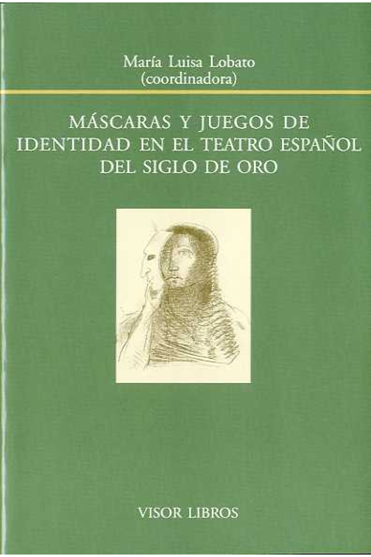 Máscaras y juegos de identidad en el teatro español del Siglo de Oro