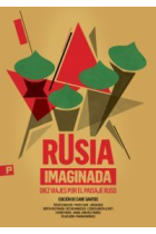 Rusia imaginada. Diez viajes por el paisaje ruso