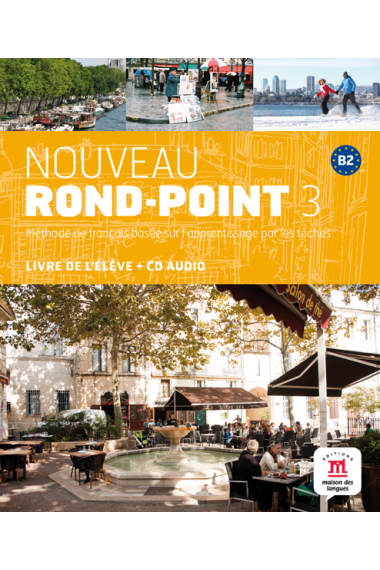 Nouveau Rond-Point 3. Livre de l'élève + CD Audio. Niveau B2