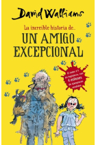 La increíble historia de... un amigo excepcional