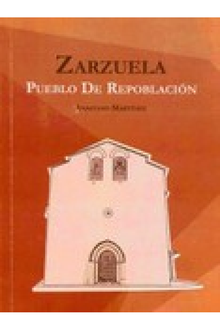 Zarzuela. Pueblo de repoblación