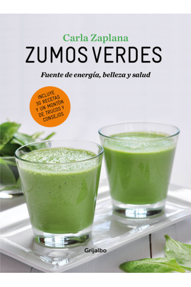 Zumos Verdes. Fuente de energía, belleza y salud