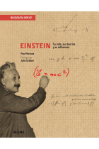 Biografía Breve. Einstein. Su vida, sus teorías y su influencia