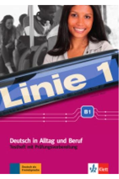 Linie 1 B1. Testheft mit Audio-CD: Deutsch in Alltag und Beruf