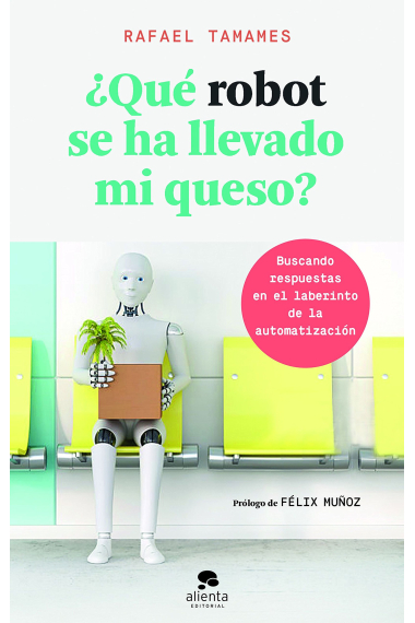 ¿Qué robot se ha llevado mi queso? Buscando respuestas en el laberinto de la automatización