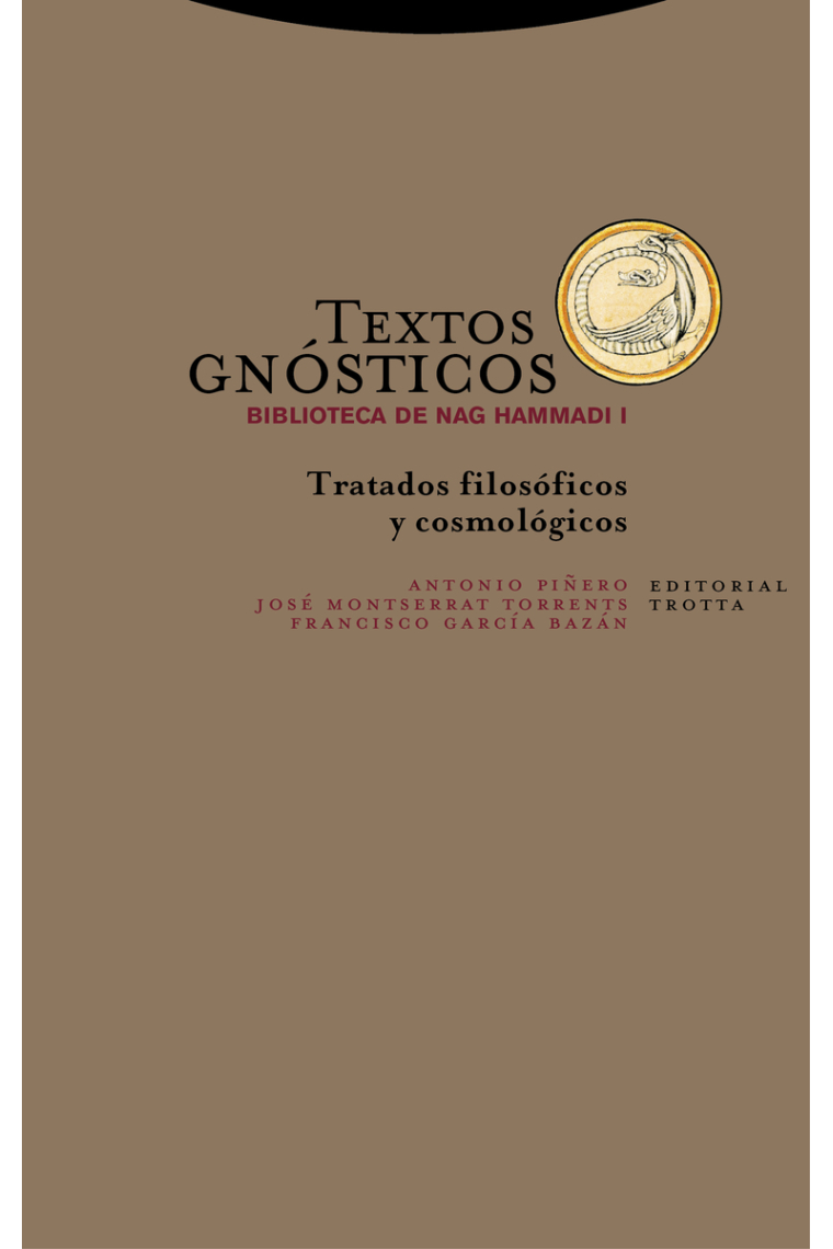 Textos gnósticos: Biblioteca de Nag Hammadi, I (Tratados filosóficos y cosmológicos)