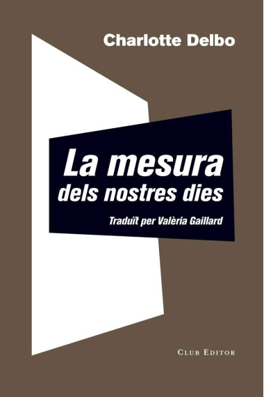 La mesura dels nostres dies (Auschwitz i després. Vol. 3)