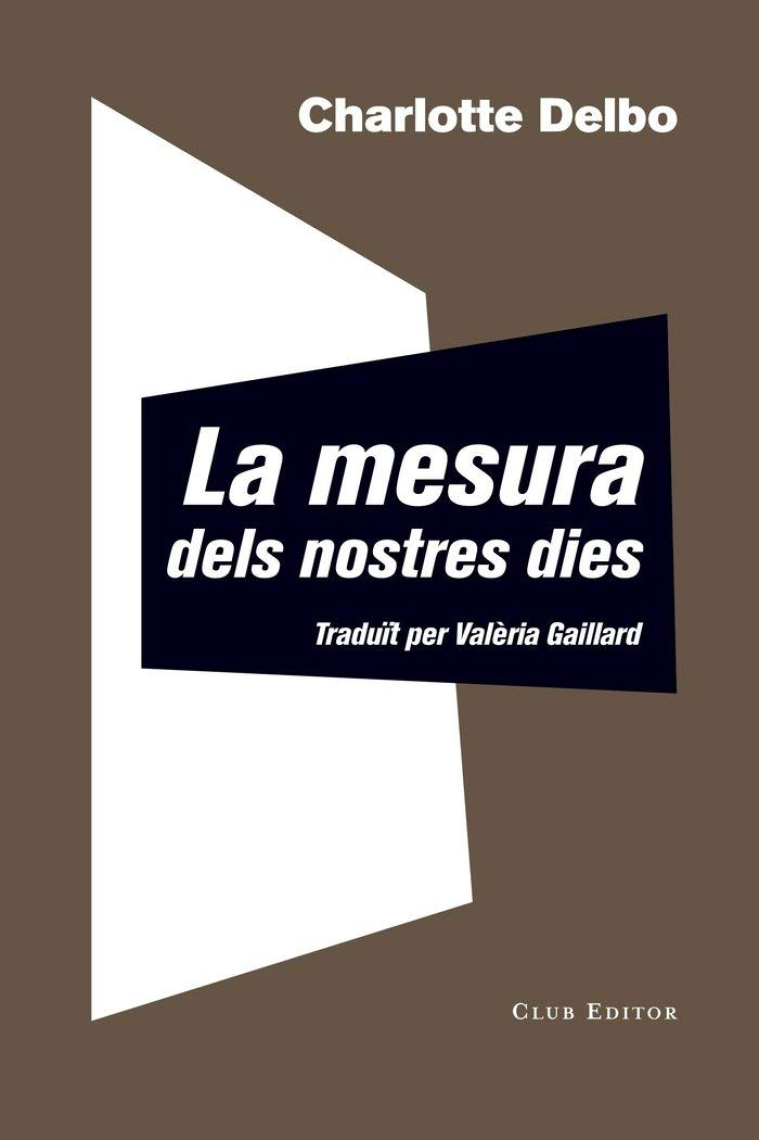 La mesura dels nostres dies (Auschwitz i després. Vol. 3)