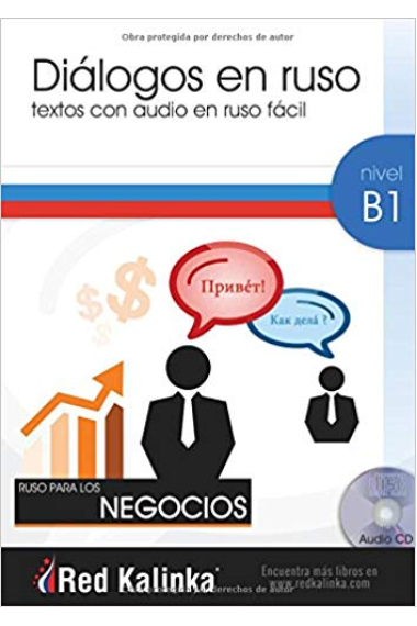 Diálogos en ruso para los negocios. Nivel B1. Libro 1. Textos con audio para estudiantes de ruso