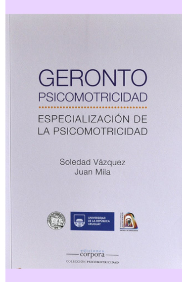 Gerontopsicomotricidad. Especialización de la Psicomotricidad