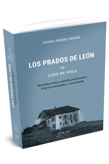 Los prados de León (Edición anotada y comentada de Ángel Freire Freire)