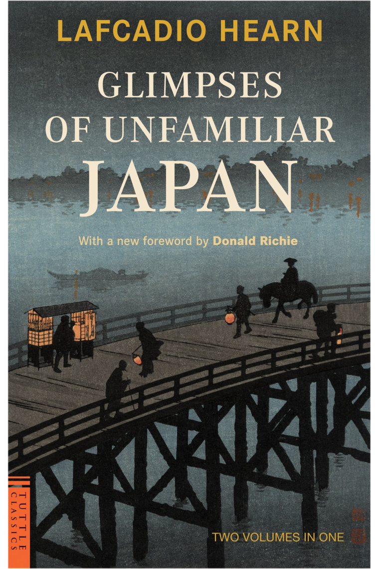 Glimpses of Unfamiliar Japan (Two Volumes in One)