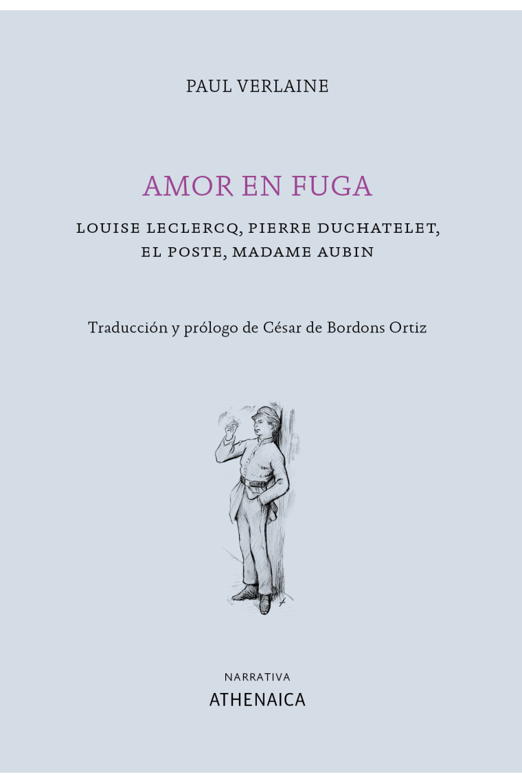 Amor en fuga. (Louise Leclercq / Pierre Duchatelet / El poste / Madame Aubin)