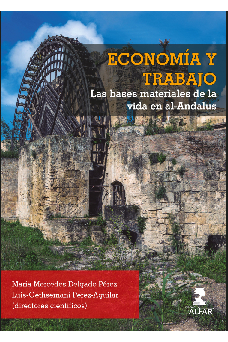 Economía y trabajo. Las bases materiales de la vida en al-Andalus