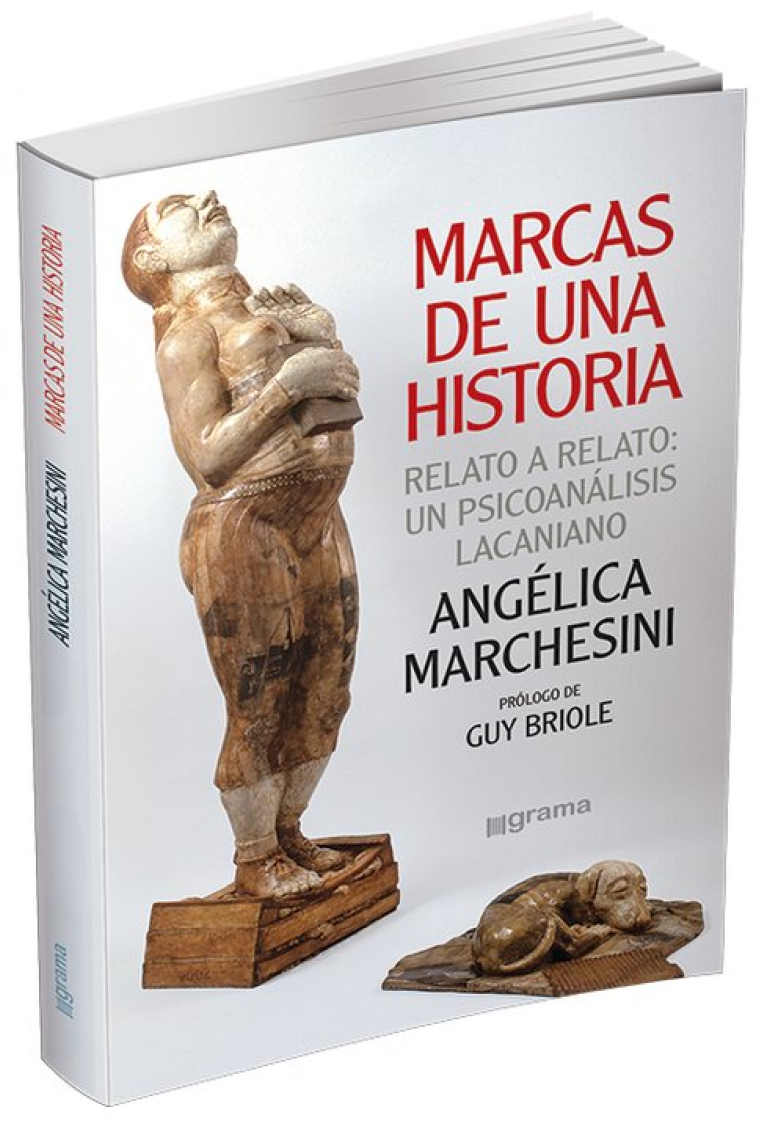 Marcas de una historia. Relato a relato: un psicoanálisis lacaniano