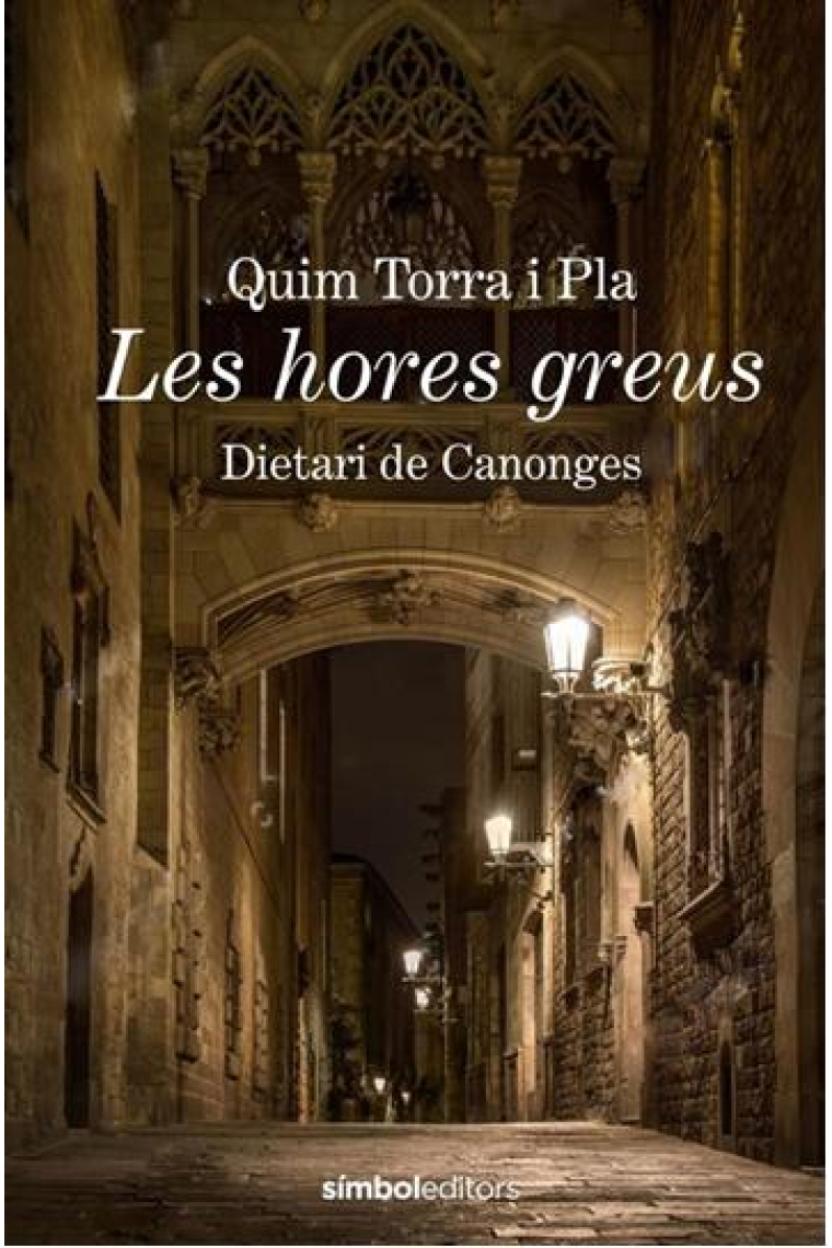 Les hores greus. Dietari de Canonges